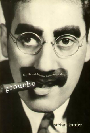 Groucho: The Life and Times of Julius Henry Marx